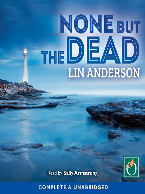 Title details for None But the Dead by Lin Anderson - Wait list